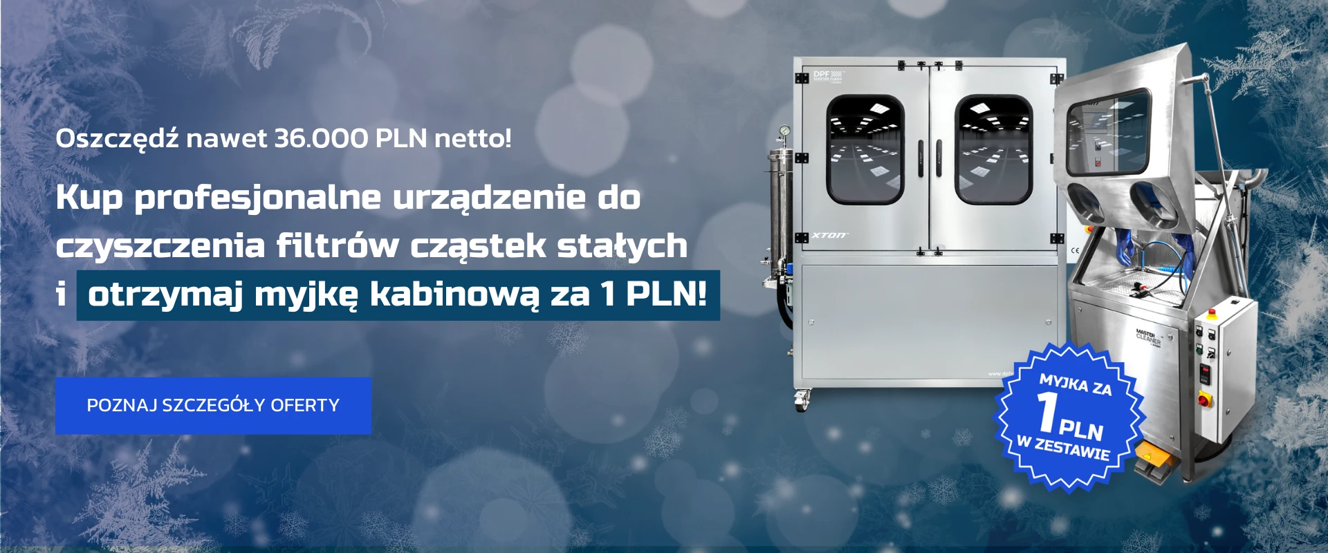 Kup maszynę do DPF za 99.000 PLN netto i otrzymaj myjkę kabinową za 1 PLN!