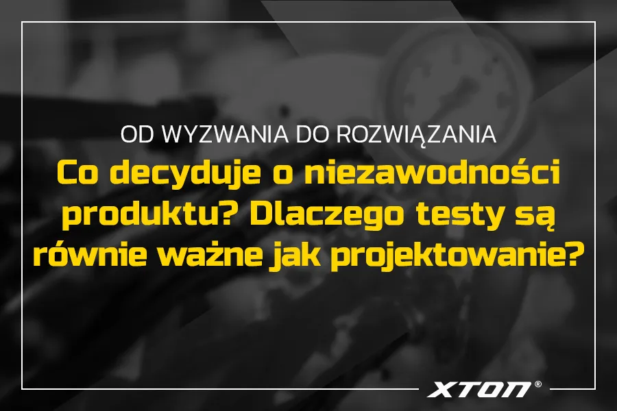 Co decyduje o niezawodności produktu?