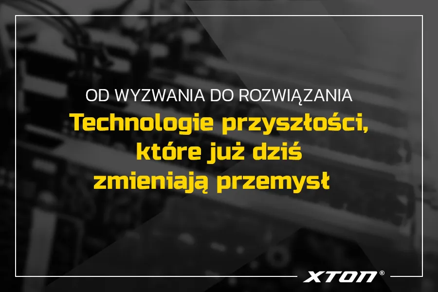 Technologie przyszłości, które już dziś zmieniają przemysł